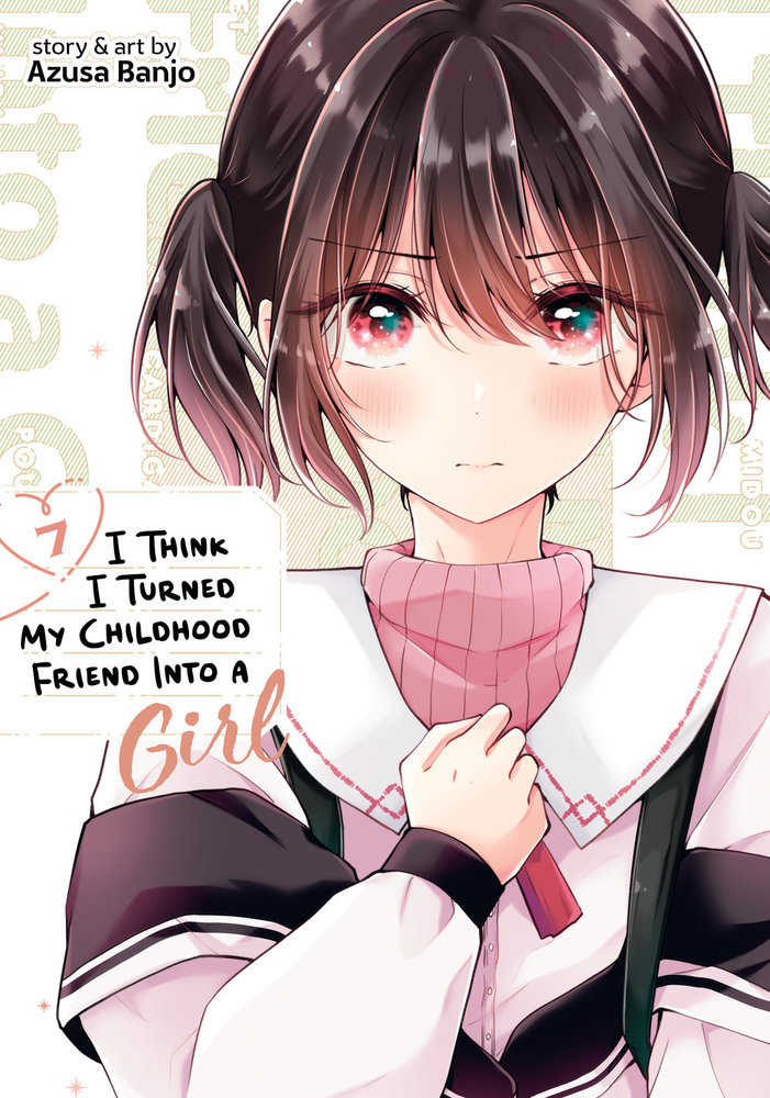 I Think I Turned My Childhood Friend into a Girl Volume 07