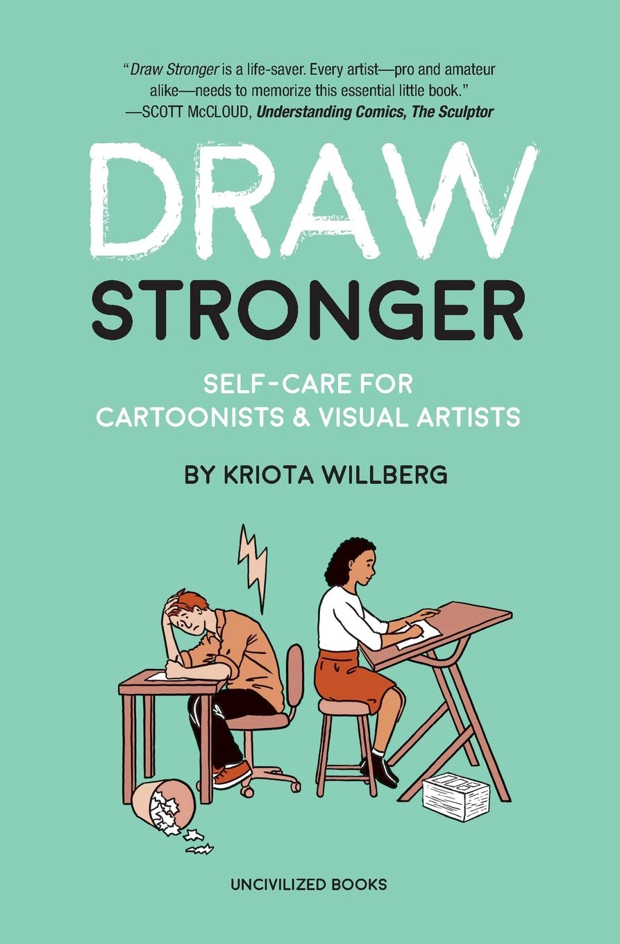 Draw Stronger: Self-Care For Cartoonists & Visual Artists