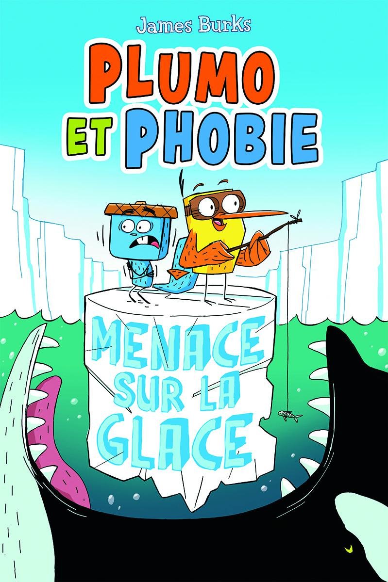 Plumo et Phobie Tome 2 Menace sur la glace
