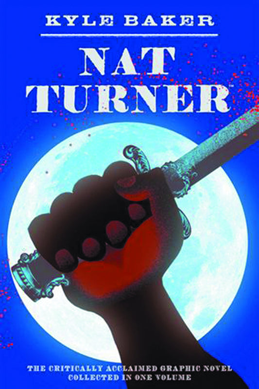Kyle Baker Nat Turner (New Printing)