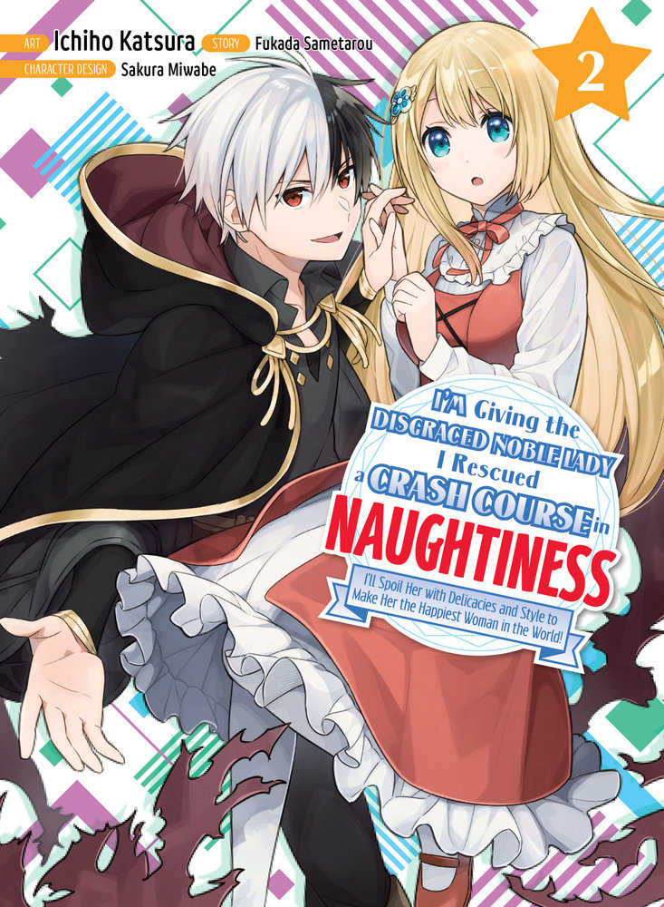 I'm Giving the Disgraced Noble Lady I Rescued a Crash Course in Naughtiness Volume 02