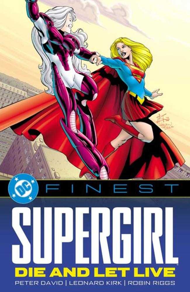 DC Finest Supergirl Die and Let Live