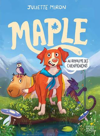 Maple Tome 01 Au Royaume des Chienpignons