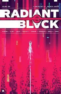 Radiant Black Volume 06 Infinite Earths: The Catalyst War Part 2