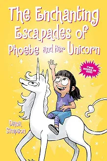 Phoebe and Her Unicorn: Enchanting Escapades