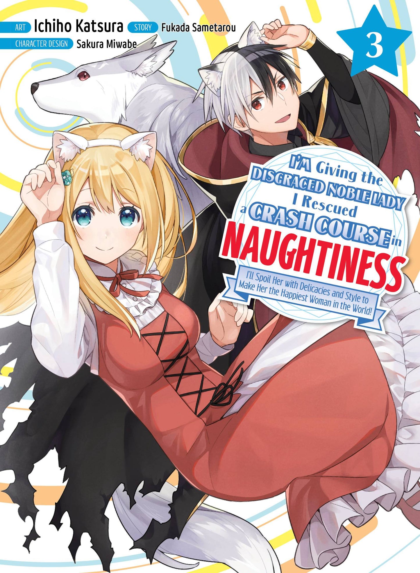 I'm Giving the Disgraced Noble Lady I Rescued a Crash Course in Naughtiness Volume 03
