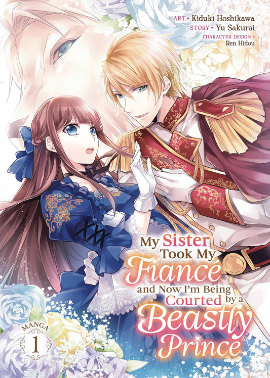 My Sister Took My Fiancé and Now I'm Being Courted by a Beastly Prince Vol. 01