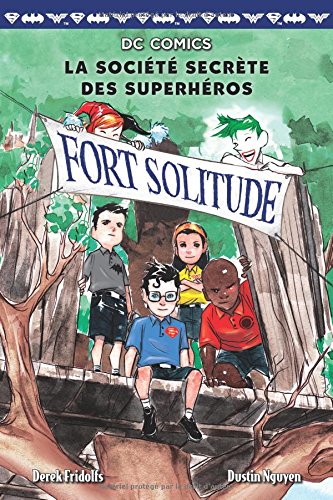 DC La Societe Secrete Tome 2 Fort Solitude