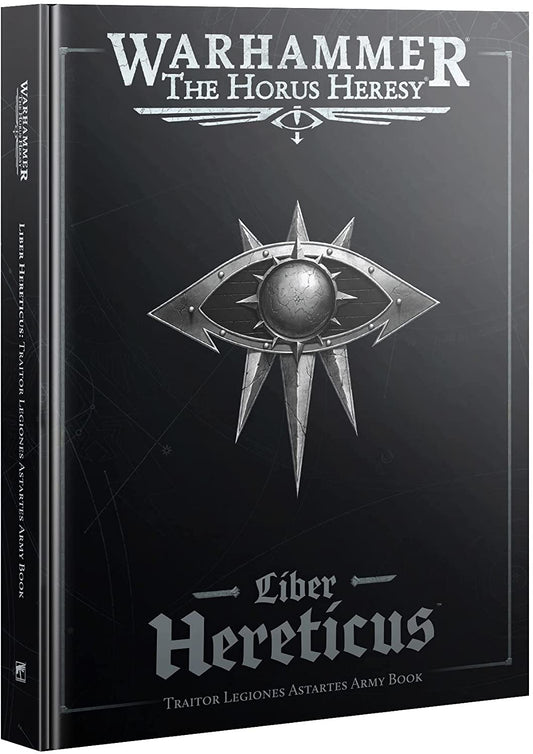 Horus Heresy Liber Hereticus Traitor Legiones Astartes Army Book