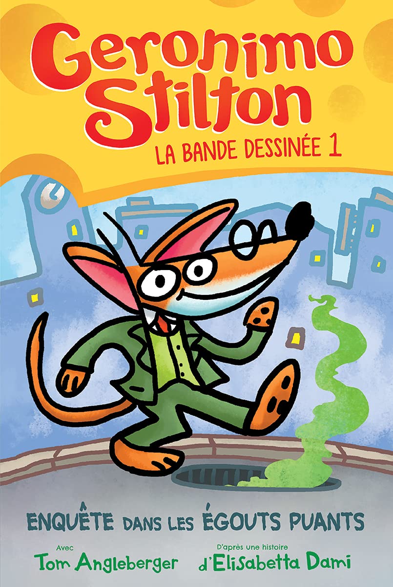 Geronimo Stilton La bande dessinée Tome 1 Enquête dans les égouts puants