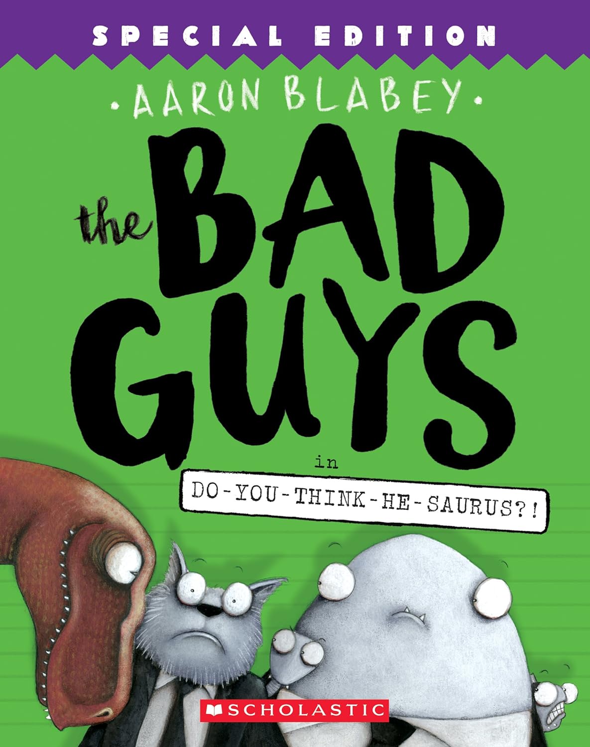 Bad Guys Vol. 07 Do-You-Think-He-Saurus?! (Special Edition)