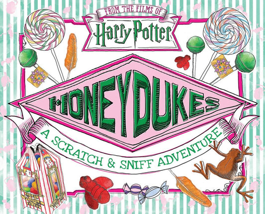 Honeydukes: A Scratch & Sniff Adventure