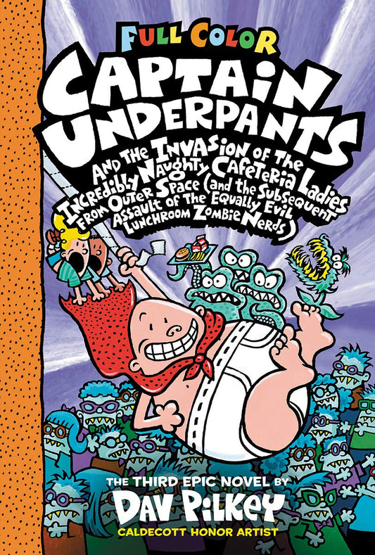 Captain Underpants Volume 03 The Invasion of the Incredibly Naughty Cafeteria Ladies from Space
