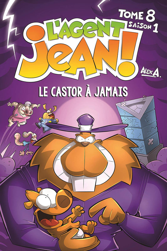 L'Agent Jean! Tome 8 - Le castor a jamais