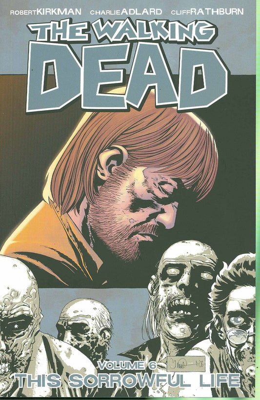 Walking Dead Vol. 06 Sorrowful Life