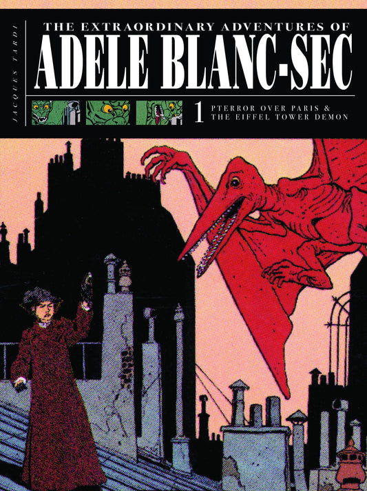 Extraordinary Adventures of Adele Blanc-Sec Volume 01