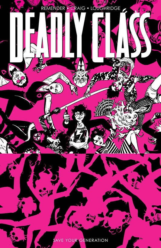 Deadly Class Volume 10 Save Your Generation