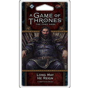 A Game of Thrones Lcg: 2nd Edition - Long May He Reign Chapter Pack